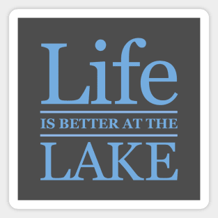 Life is Better at the Lake Magnet